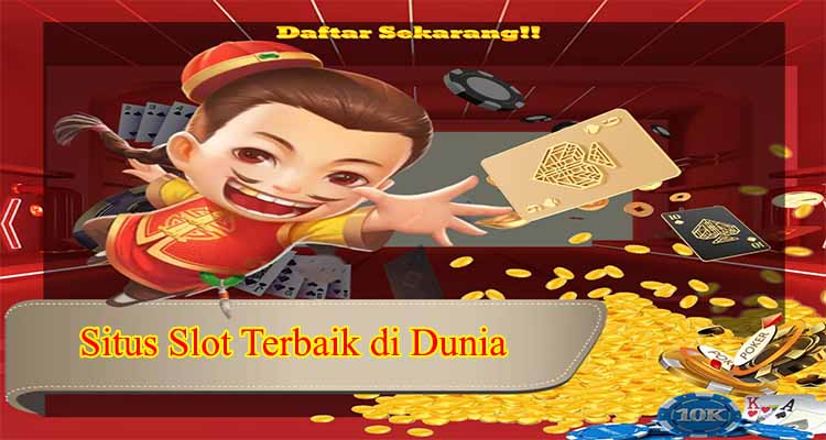 Situs Slot Terbaik di Dunia